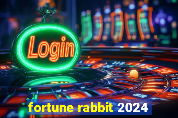 fortune rabbit 2024